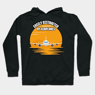 easily distracted by airplanes Hoodie